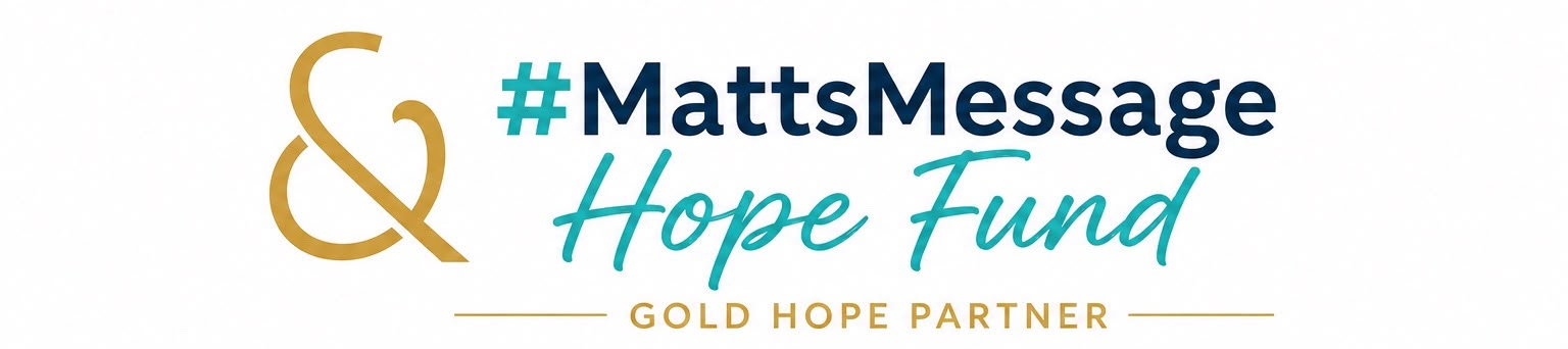#MattsMessage Hope Fund - Gold Hope Partner